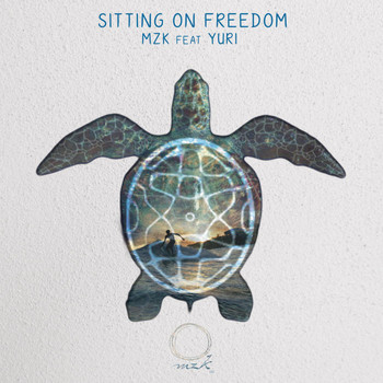 Mzk feat. Yuri - Sitting On Freedom