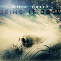 Nick Skitz - Bring It Back