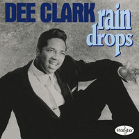Dee Clark - Rain Drops