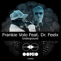 Frankie Volo feat. Dr. Feelx - Underground