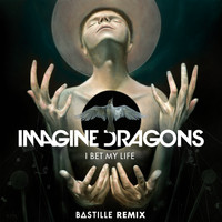 Imagine Dragons - I Bet My Life (Bastille Remix)