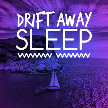 Music For Absolute Sleep - Drift Away Sleep