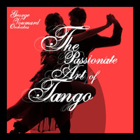 George Voumard Orchestra - The Passionate Art Of Tango