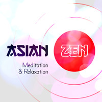 Relaxation Mediation Yoga Music - Asian Zen Mediation & Relaxation