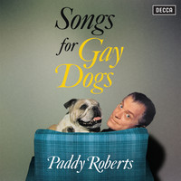 Paddy Roberts - Songs For Gay Dogs (Explicit)