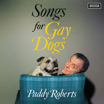 Paddy Roberts - Songs For Gay Dogs (Explicit)