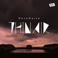 Neve Naive - Thin Air - EP
