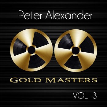 Peter Alexander - Gold Masters: Peter Alexander, Vol. 3