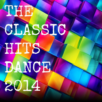 Various Artists - The Classic Hits Dance 2014