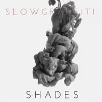 Slow Graffiti - Shades