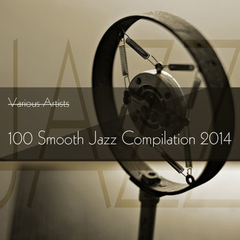 Various Artists - 100 Smooth Jazz Compilation 2014