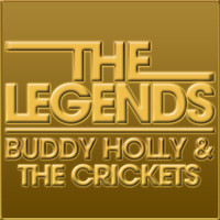 Buddy Holly &The Crickets, The Crickets - The Legends - Buddy Holly & the Crickets