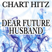 Chart Hitz - Dear Future Husband - Tribute to Meghan Trainor