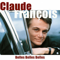 Claude François - Belles belles belles