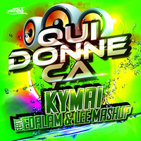 Kymaï - Qui donne ça (Edit Mix)