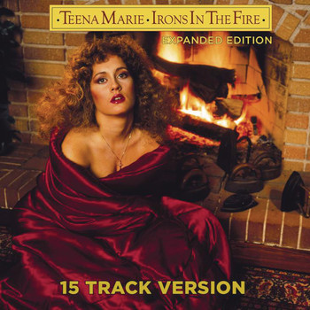 Teena Marie - Irons In The Fire (Expanded 15 Track Version)