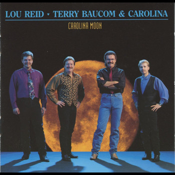 Lou Reid, Terry Baucom & Carolina - Carolina Moon