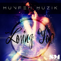Munfell Muzik - Loving You