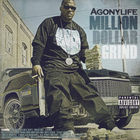 Agonylife - Million Dollar Grind (Explicit)