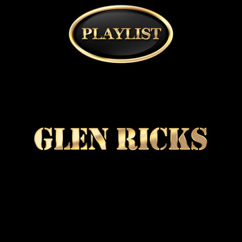 Glen Ricks - Glen Ricks Playlist