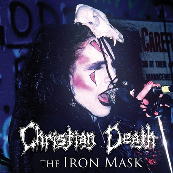 Christian Death - The Iron Mask (Bonus Track Version)