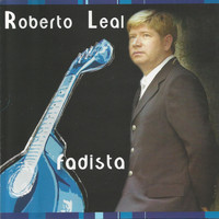 Roberto Leal - Fadista