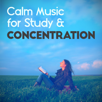 Classic Music for Study - Calm Music for Study & Concentration
