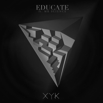XYK - Educate (feat. Mr Science)