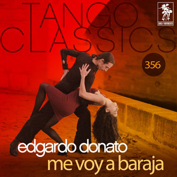 Edgardo Donato - Tango Classics 356: Me Voy a Baraja (Historical Recordings)