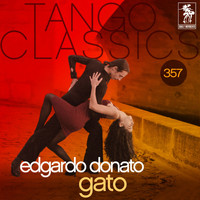 Edgardo Donato - Tango Classics 357: Gato (Historical Recordings)