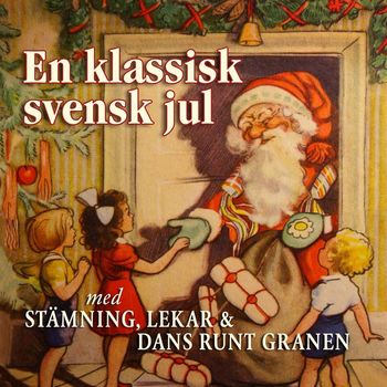 Various Artists - En klassisk svensk jul med stämning, lekar och dans runt granen