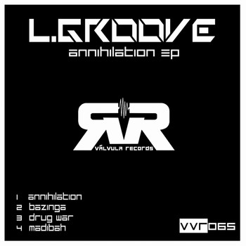 L.Groove - Annihilation EP