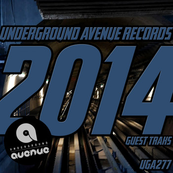 Various Artists - Underground Avenue 2014 Guest Traks