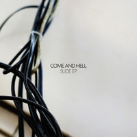 Come and Hell - Slide EP