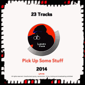 Various Artists - Lupara Records 2014 Pick Up Some Stuff