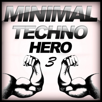 Various Artists - Minimal Techno Hero Vol.3