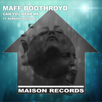 Maff Boothroyd Feat. Barbara Douglas - Can You Hear Me