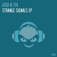 Gosh & Tea - Strange Signals EP