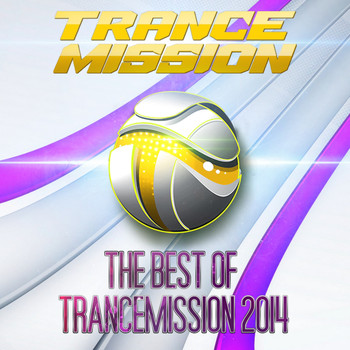 Various Artists - The Best Of Trancemission 2014 - Mixed By Feel