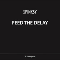 Spinksy - Feed The Delay