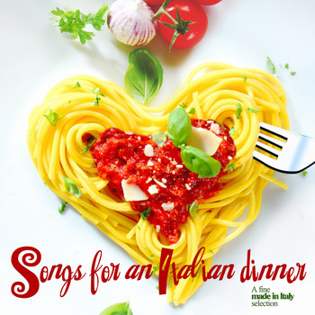 Various Artists - Songs for an Italian Dinner (A Fine Made in Italy Selection)