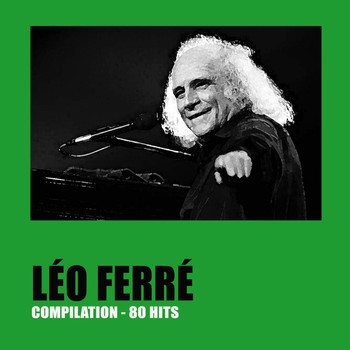 Léo Ferré - Léo Ferré Compilation