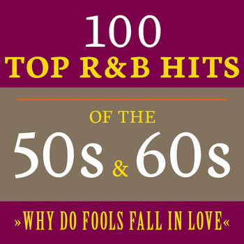 Various Artists - Why Do Fools Fall in Love: 100 Top R&B Hits of the 50s & 60s