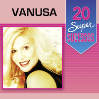 Vanusa - 20 Super Sucessos: Vanusa