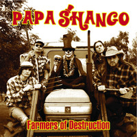 Papa Shango - Farmers of Destruction