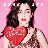 Charli XCX - SUCKER (Explicit)