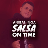 Anibal Inoa - Salsa On Time
