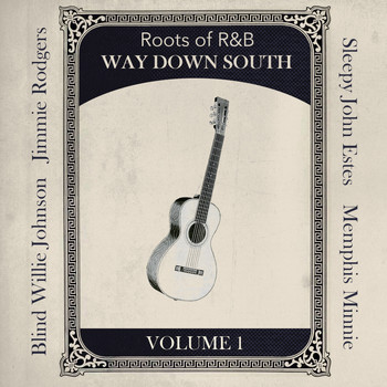 Various Artists - Roots of R & B, Vol. 1 - Way Down South