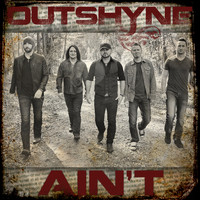Outshyne - Ain't