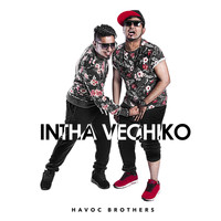 Havoc Brothers - Intha Vechiko
